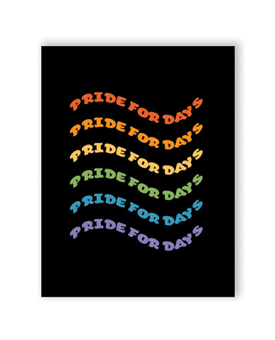 Pride For Days Greeting Card