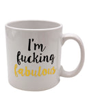 Attitude Mug I'm Fucking Fabulous - 22 oz  Foil