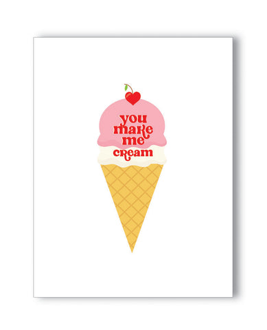 You Make Me Cream Naughty Greeting Card