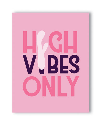 High Vibes Naughty Greeting Card