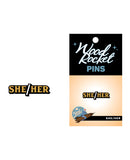 Wood Rocket She/Her Pin - Black/Gold